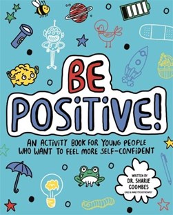 Be Positive! Mindful Kids by Dr. Sharie Coombes
