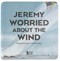 Jeremy Worried About the Wind  P/B by Pamela Butchart