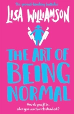 The art of being normal by Lisa Williamson