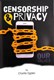 Censorship & privacy by Charlie Ogden