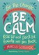 Be The Change Be Calm P/B by Marcus Sedgwick