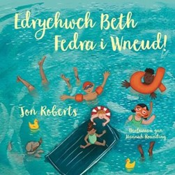 Edrychwch beth fedra i wneud! by Jon Roberts