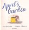 April's garden by Isla McGuckin