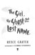 The girl, the ghost and the lost name by Reece Carter