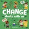 Change starts with us by Sophie Beer