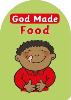 God made. Food by Catherine MacKenzie