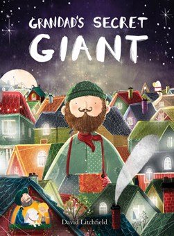 Grandads Secret Giant by David Litchfield