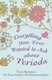 Everything you ever wanted to ask about periods by Tricia Kreitman