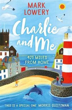 Charlie And Me P/B by Mark Lowery