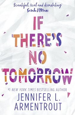 If Theres No Tomorrow P/B by Jennifer L. Armentrout
