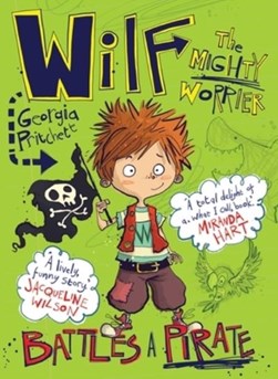 Wilf the Mighty Worrier battles a pirate by Georgia Pritchett