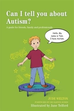 Can I tell you about autism? by Jude Welton
