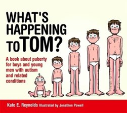 What's happening to Tom? by Kate E. Reynolds