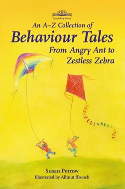 An A-Z collection of behaviour tales by Susan Perrow