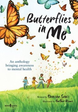 Butterflies in Me: An Anthology Bringing Awareness to Mental by Denisha Seals