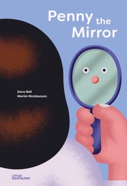 Penny the Mirror by Dave Bell