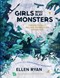 Girls Who Slay Monsters H/B by Ellen Ryan