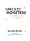 Girls who slay monsters by Ellen Ryan