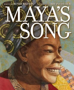Maya's song by Renée Watson