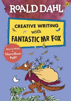 Roald Dahl Creative Writing With Fantastic Mr Fox P/B by Roald Dahl