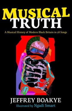 Musical truth by Jeffrey Boakye