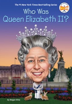Who is Queen Elizabeth II? by Megan Stine