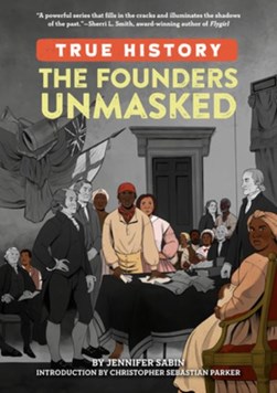 The Founders Unmasked by Jennifer Poux