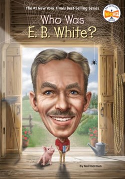 Who was E.B. White? by Gail Herman