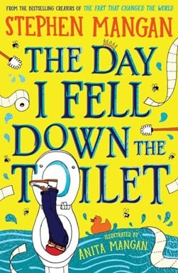 The day I fell down the toilet by Stephen Mangan