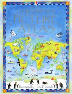 Usborne children's picture atlas by Linda Edwards