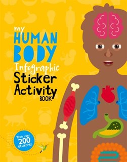 My Human Body Infographic Sticker Activity Book by Jo Dearden