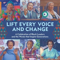 Lift every voice and change by Charnaie Gordon