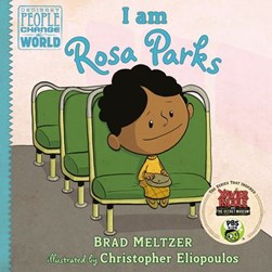 I am Rosa Parks by Brad Meltzer