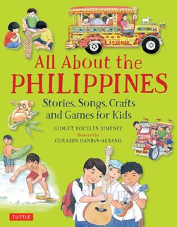 All About the Philippines by Gidget Roceles Jimenez