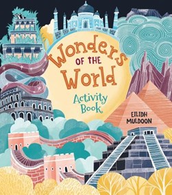 Wonders of the World Activity Book by Eilidh Muldoon