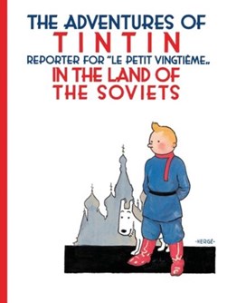 Tintin In The Land Of The Soviets The Adventures Of Tintin P by Hergé