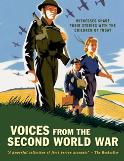 Voices from the Second World War by First News