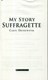 Suffragette by Carol Drinkwater