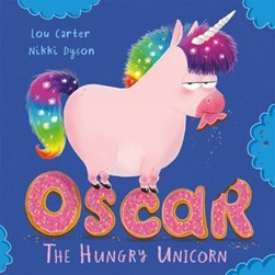 Oscar The Hungry Unicorn P/B by Lou Carter