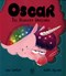 Oscar The Hungry Unicorn P/B by Lou Carter