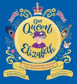 Our Queen Elizabeth by Kate Williams
