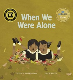When We Were Alone by David A. Robertson