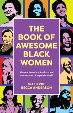 The book of awesome Black women by Becca Anderson