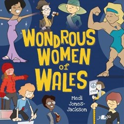 Wondrous women of Wales by Medi Jones-Jackson