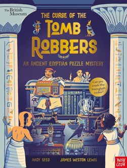 The curse of the tomb robbers by Andy Seed