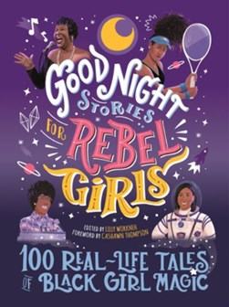 Good night stories for rebel girls by Lilly Workneh