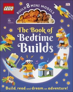 Lego Book of Bedtime Builds H/B by Tori Kosara