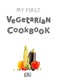 My First Vegetarian Cookbook H/B by James Mitchem