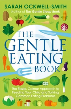 The gentle eating book by Sarah Ockwell-Smith