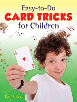 Easy-to-do card tricks for children by Karl Fulves